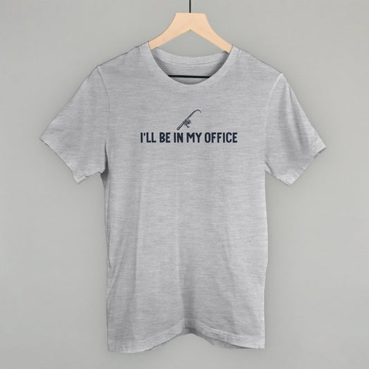 I'll Be In My Office (Fishing)