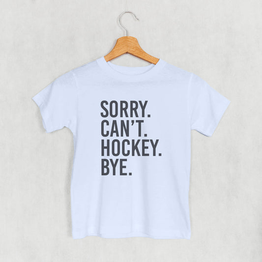 Sorry Can't Hockey Bye (Kids)