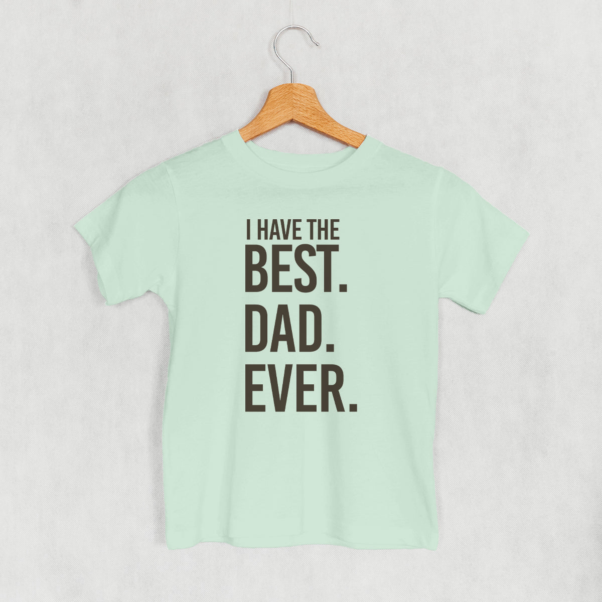 I Have The Best Dad Ever (Kids)