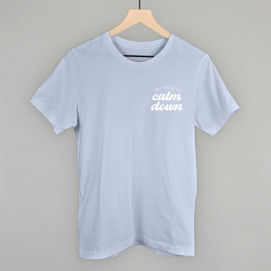 You Need To Calm Down