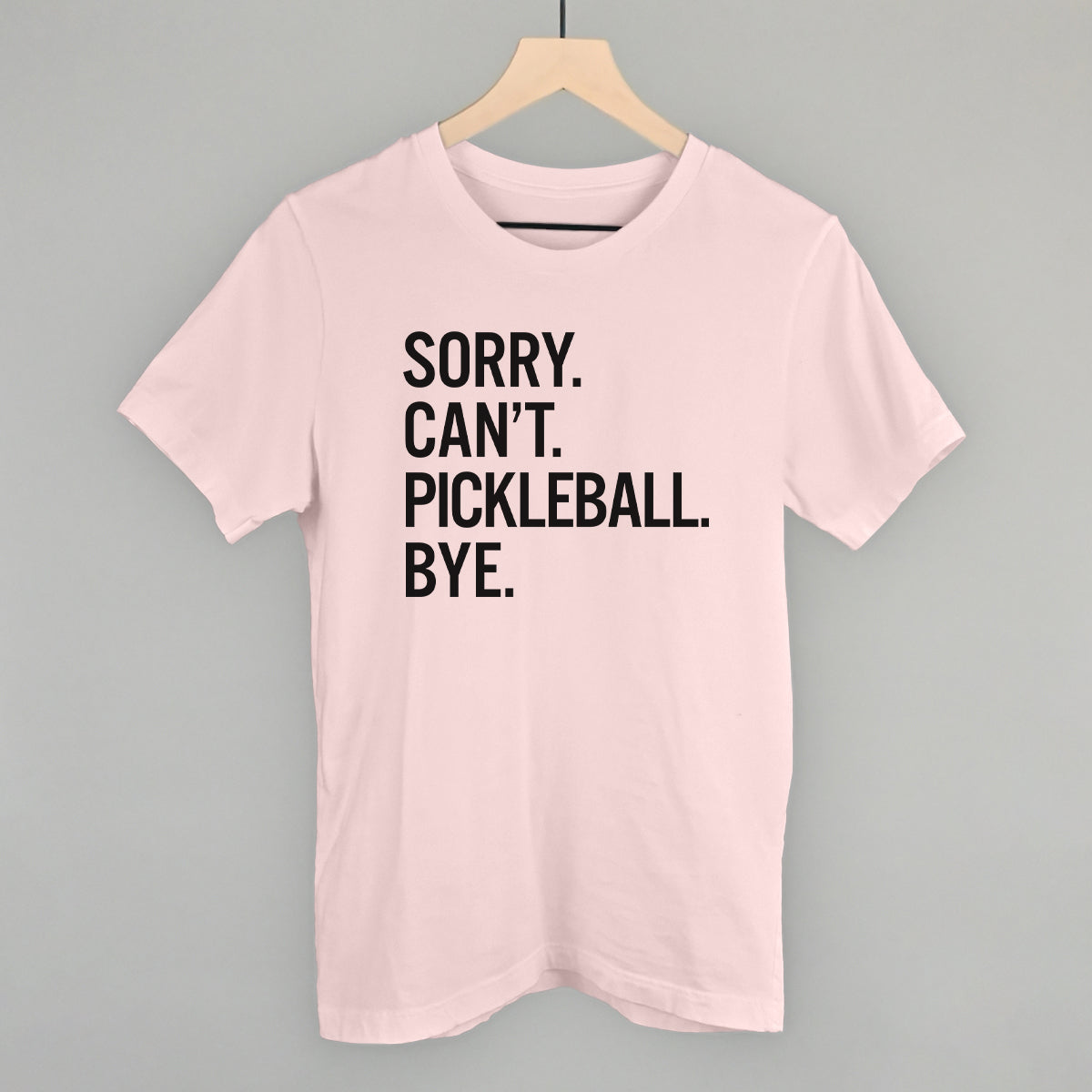 Sorry Can't Pickleball Bye