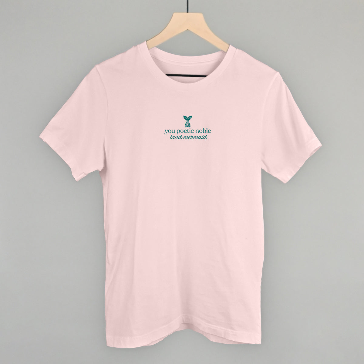 You Poetic Noble Land Mermaid