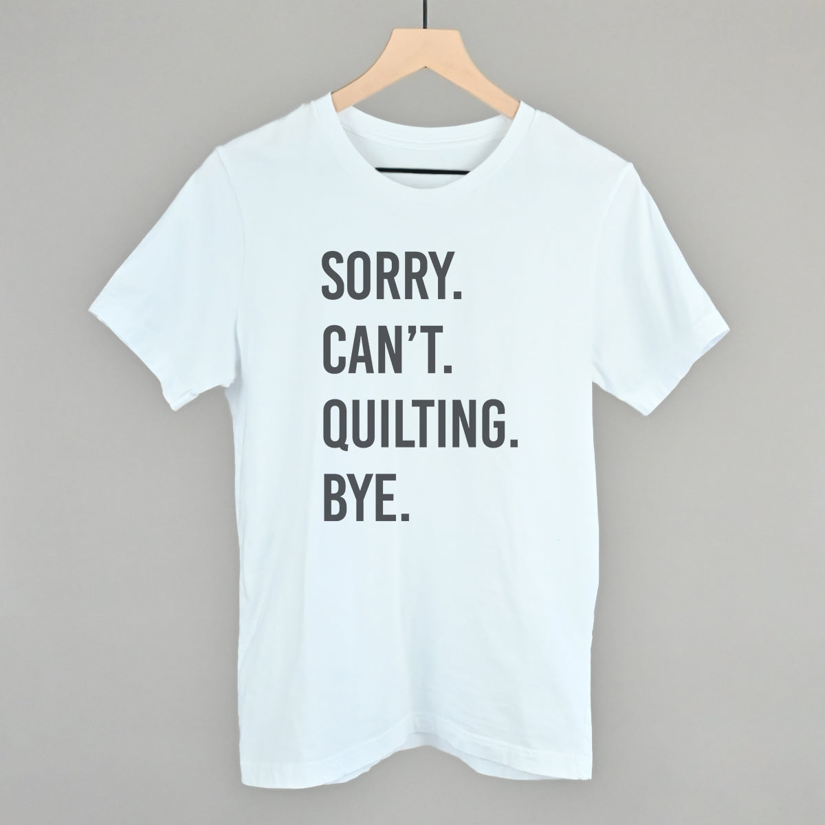 Sorry Can't Quilting Bye