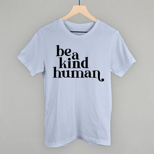 Be A Kind Human