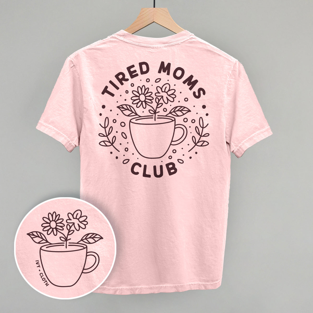 Tired Moms Club Floral (Back Print)