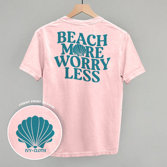 Beach More Worry Less (Back Print)