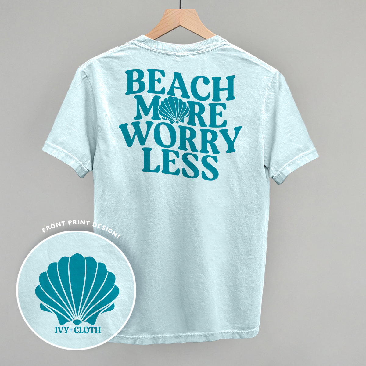Beach More Worry Less (Back Print)