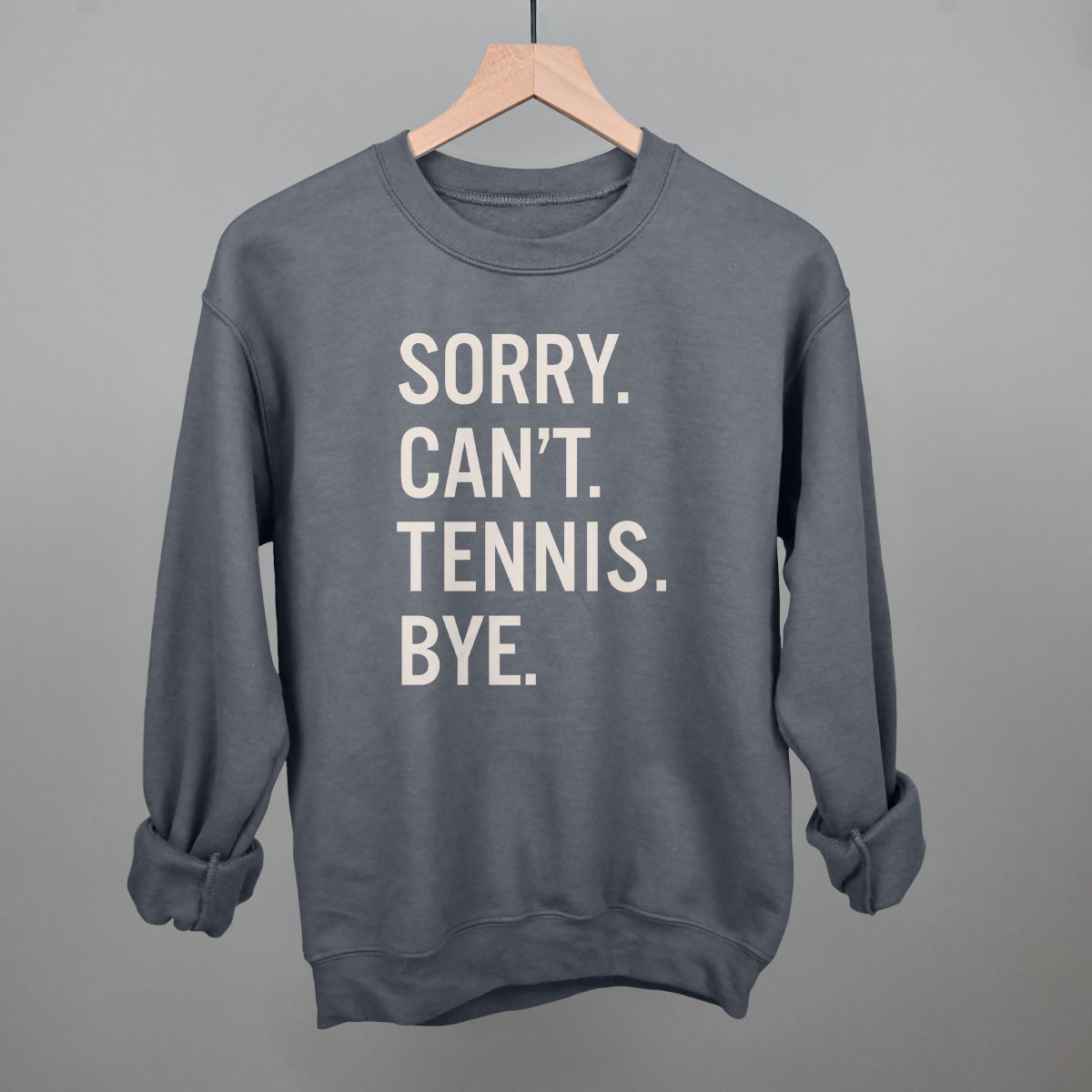 Sorry Can't Tennis Bye