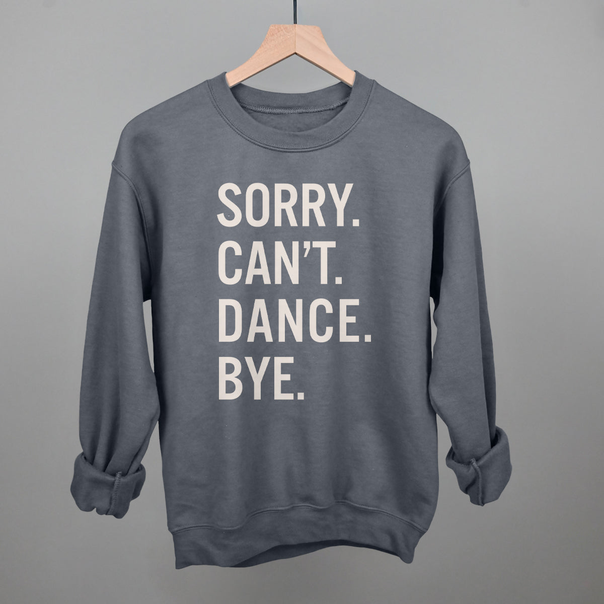 Sorry Can't Dance Bye