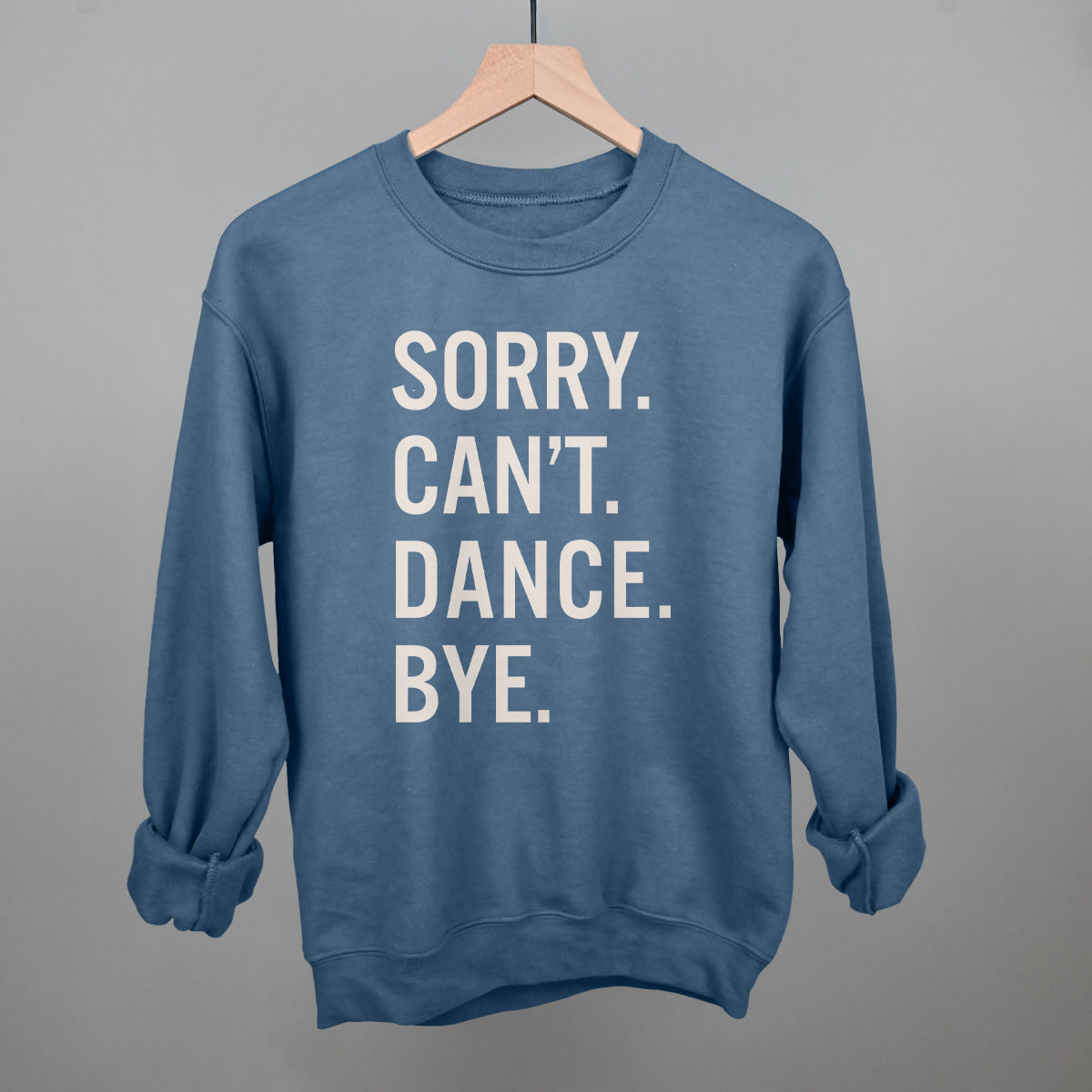 Sorry Can't Dance Bye