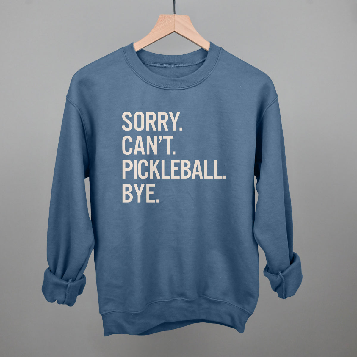 Sorry Can't Pickleball Bye