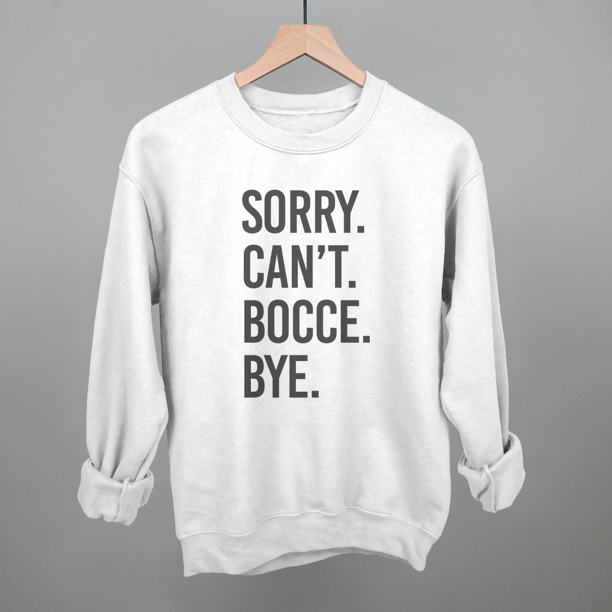 Sorry Can't Bocce Bye