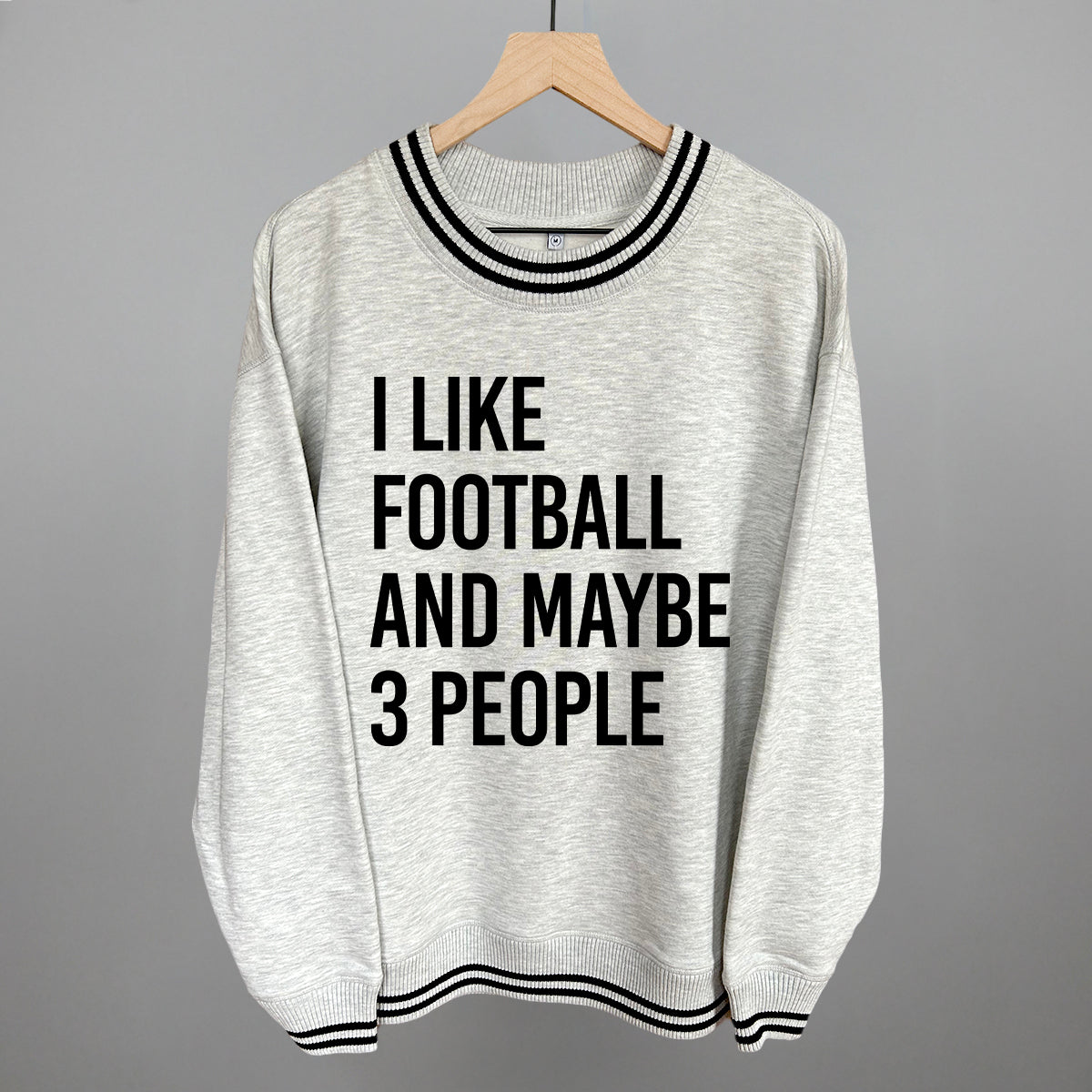I Like Football And Maybe 3 People