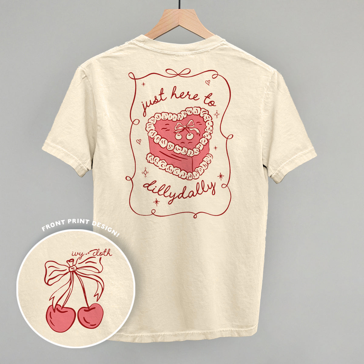 Just Here To Dillydally (Back Print)