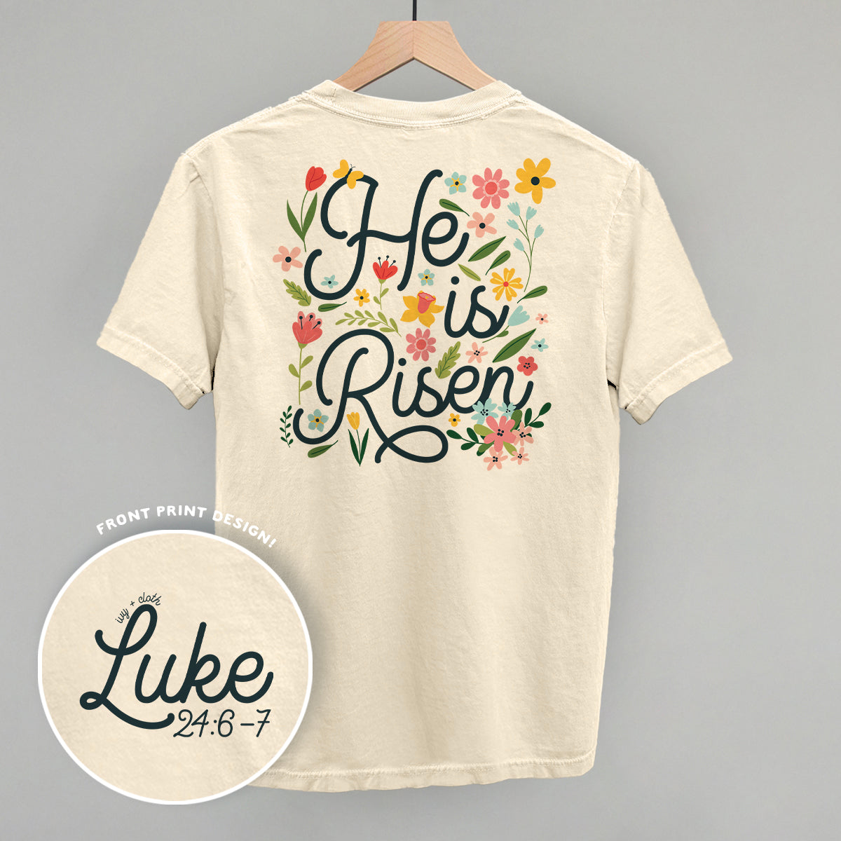 He Is Risen Floral (Back Print)