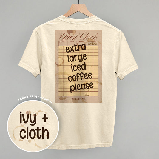 Extra Large Iced Coffee Please (Back Print)