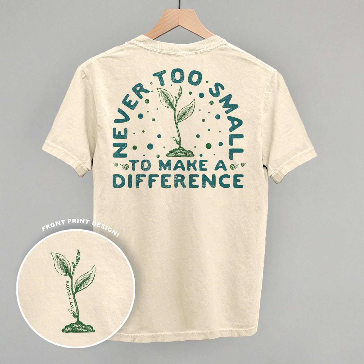 Never Too Small To Make A Difference (Back Print)