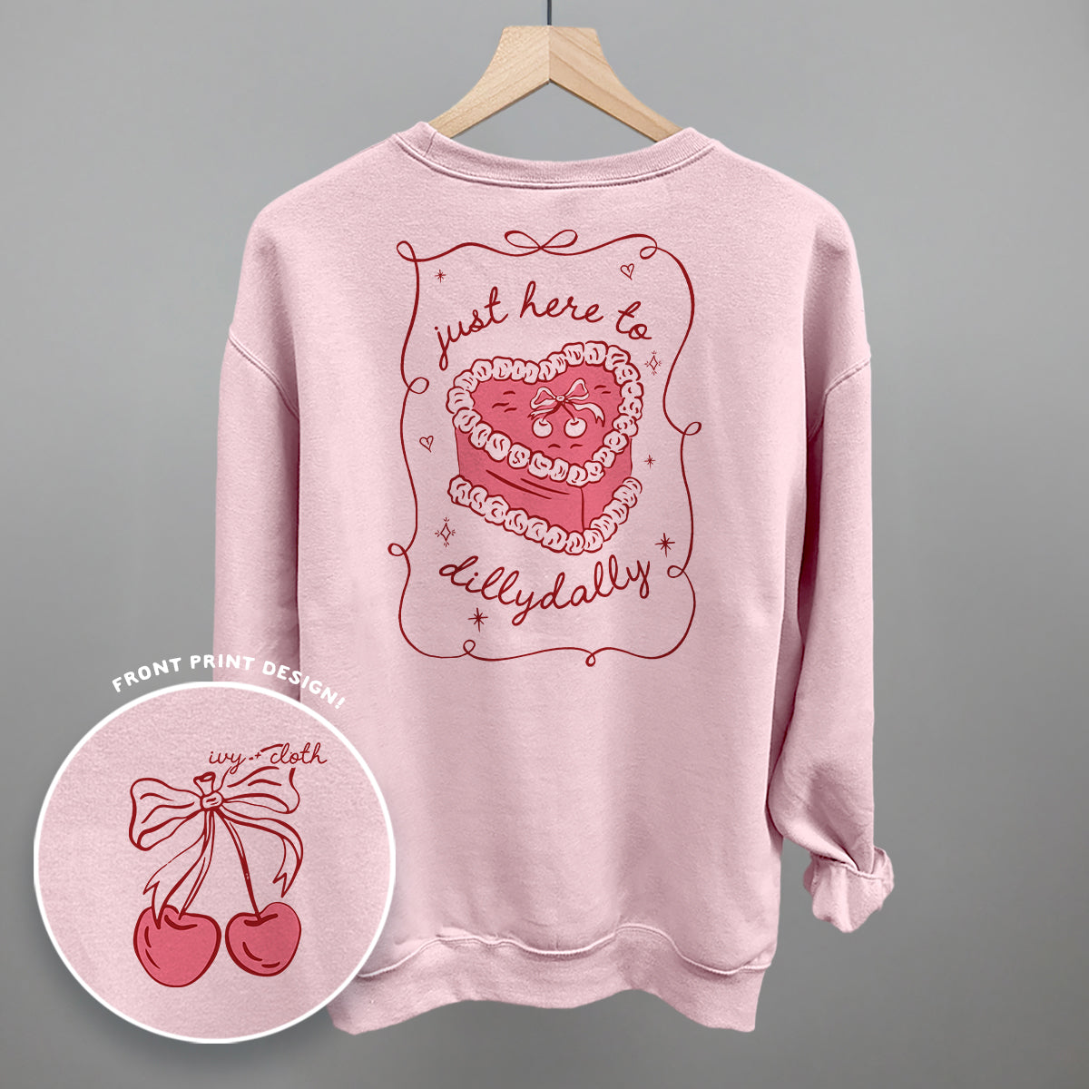 Just Here To Dillydally (Back Print)