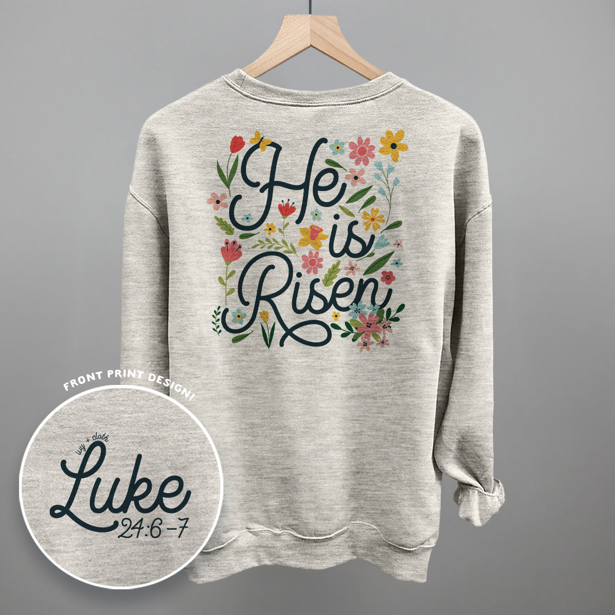 He Is Risen Floral (Back Print)