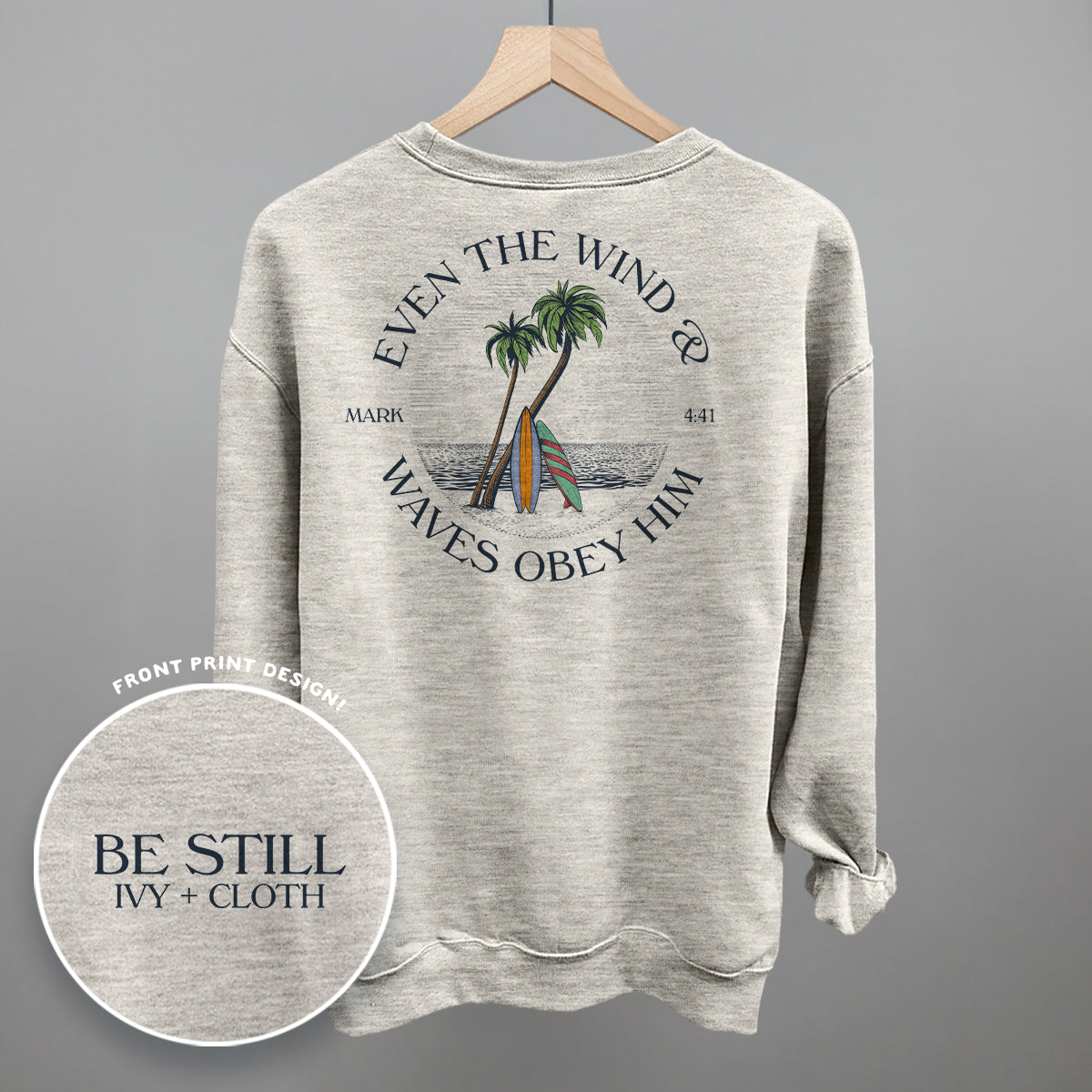 Even The Waves & Wind Obey Him (Back Print)