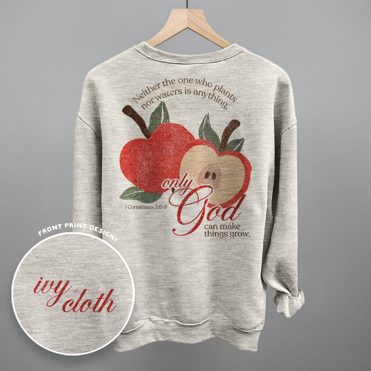 Only God Can Make Things Grow (Back Print)