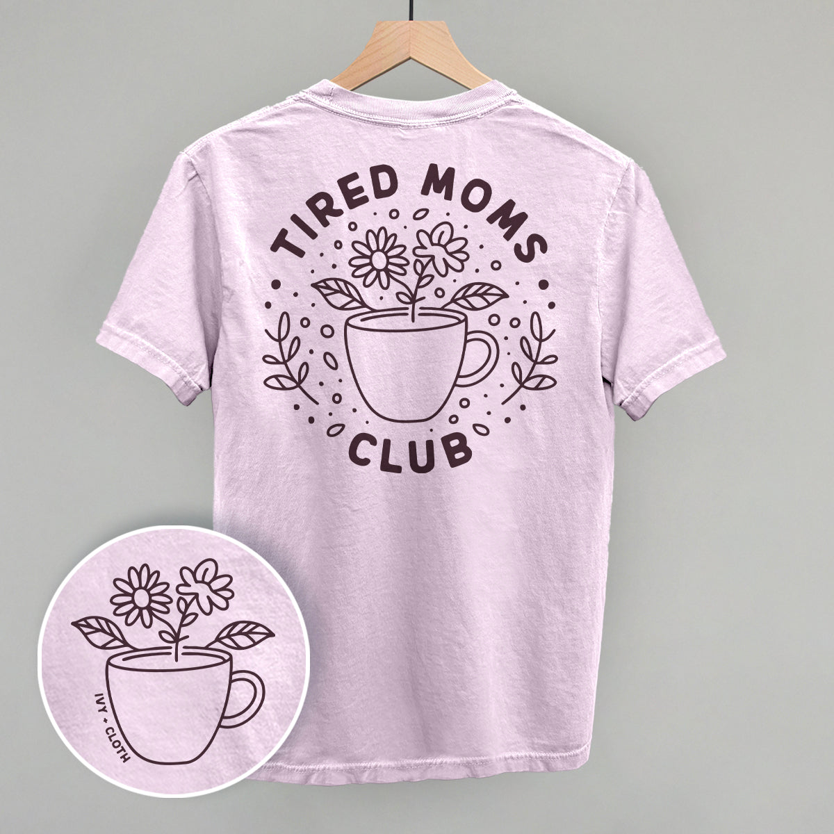 Tired Moms Club Floral (Back Print)