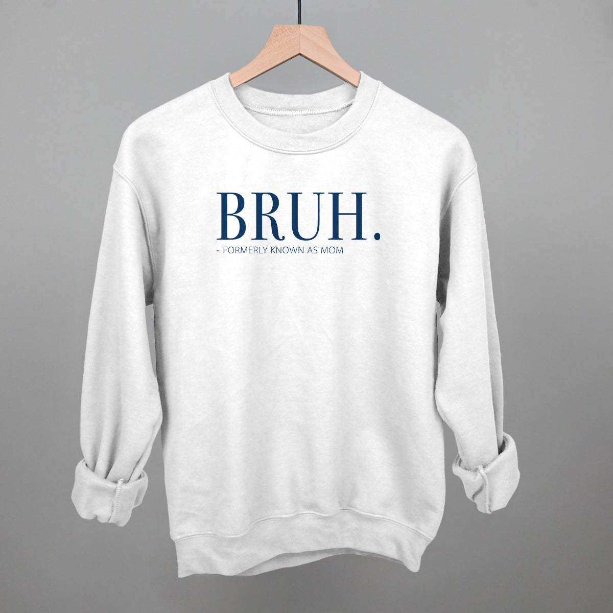 Bruh Formerly Known As Mom