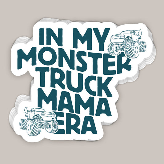 In My Monster Truck Mama Era Decal