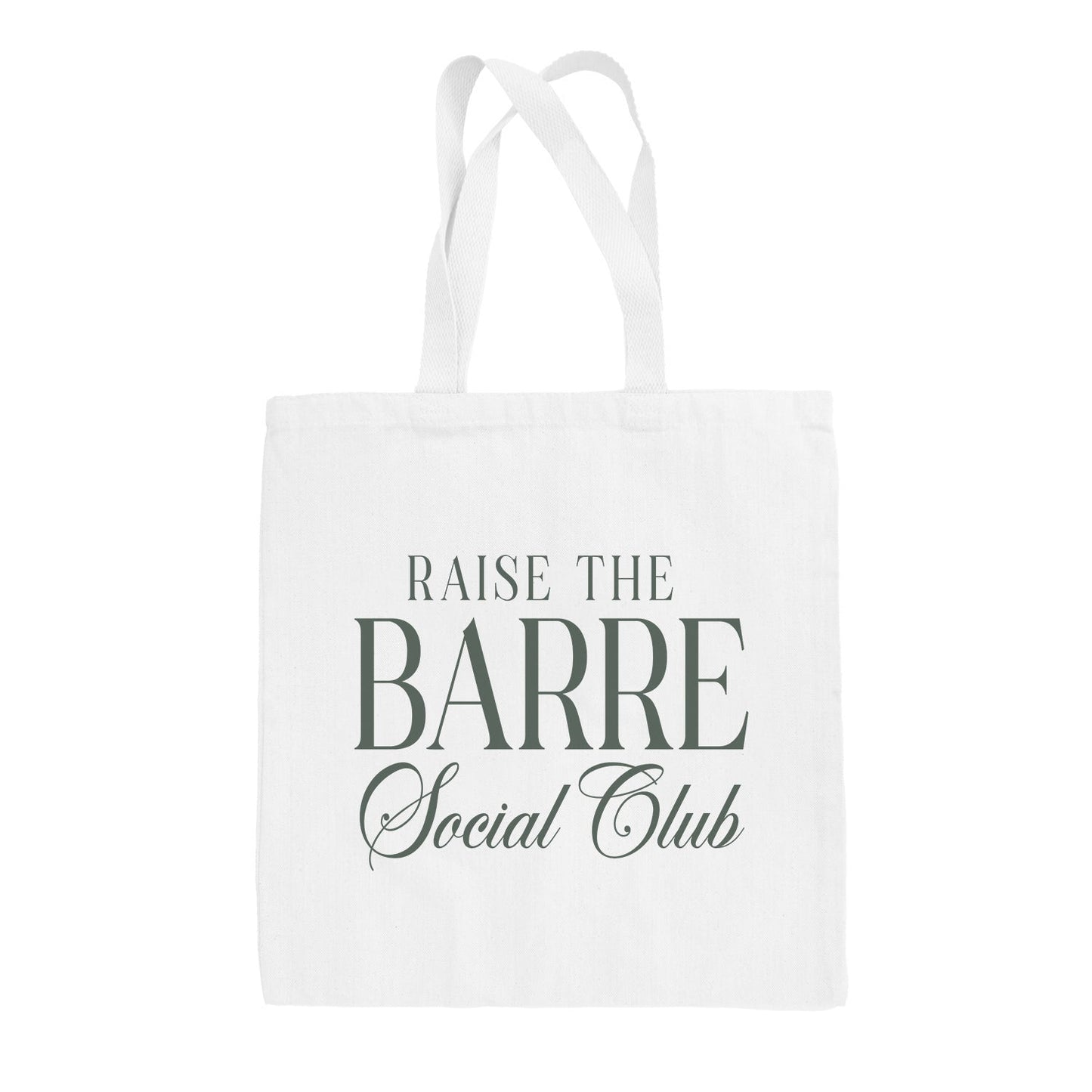 Raise The Barre Social Club Tote Bag