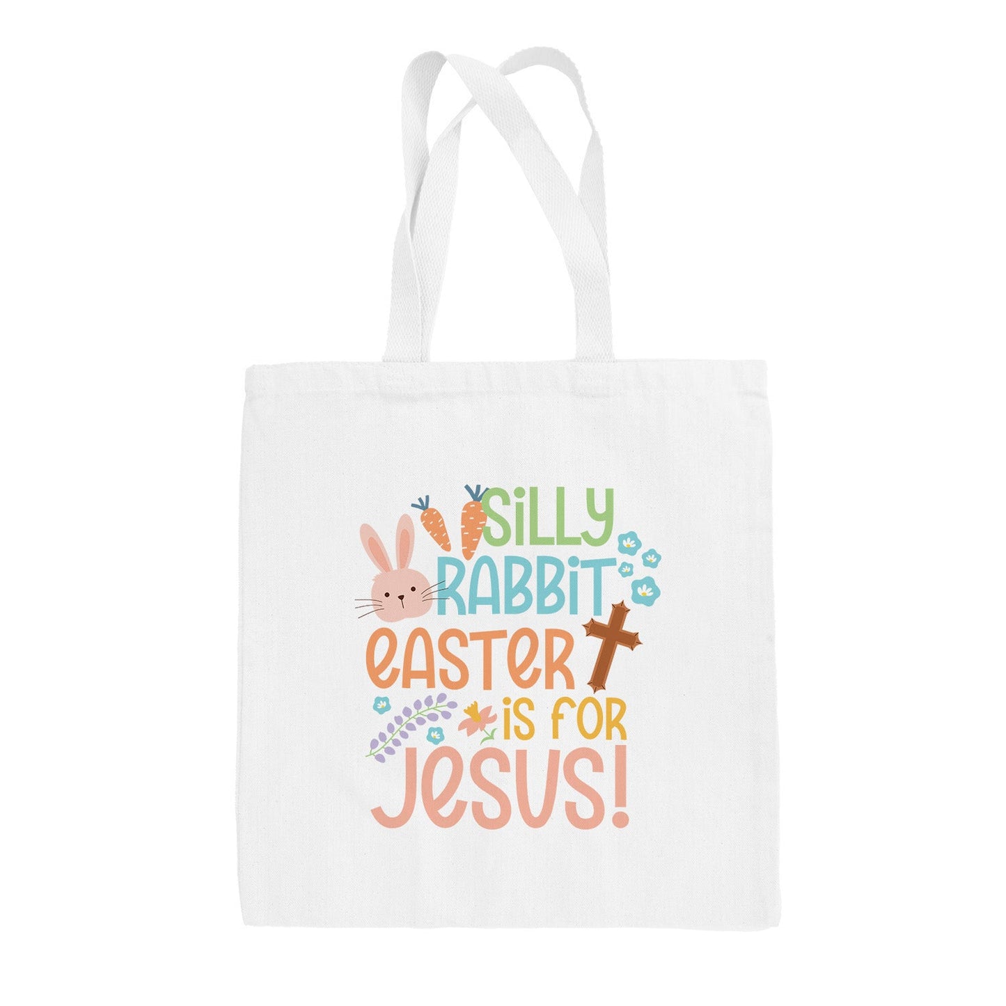 Silly Rabbit Easter Is For Jesus Tote Bag