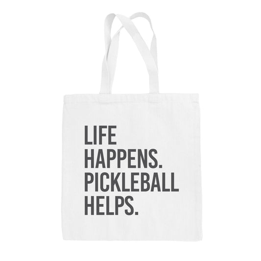 Life Happens Pickleball Helps Tote Bag