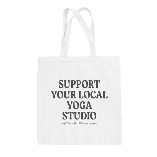 Support Your Local Yoga Studio Tote Bag