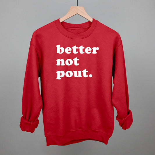 Better Not Pout