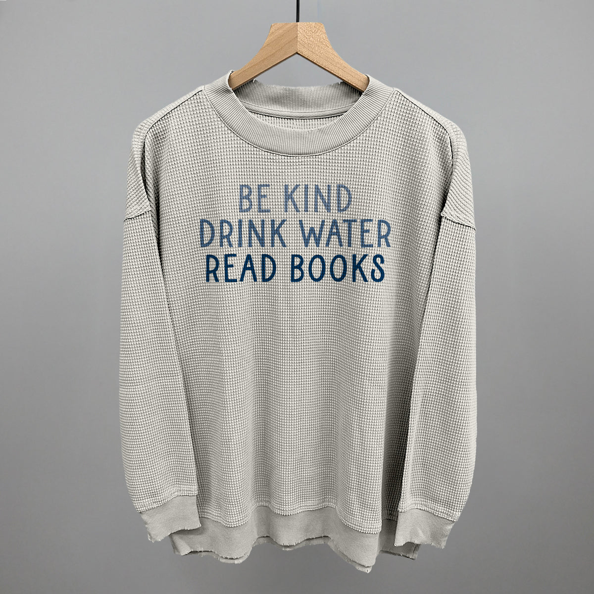 Be Kind Drink Water Read Books