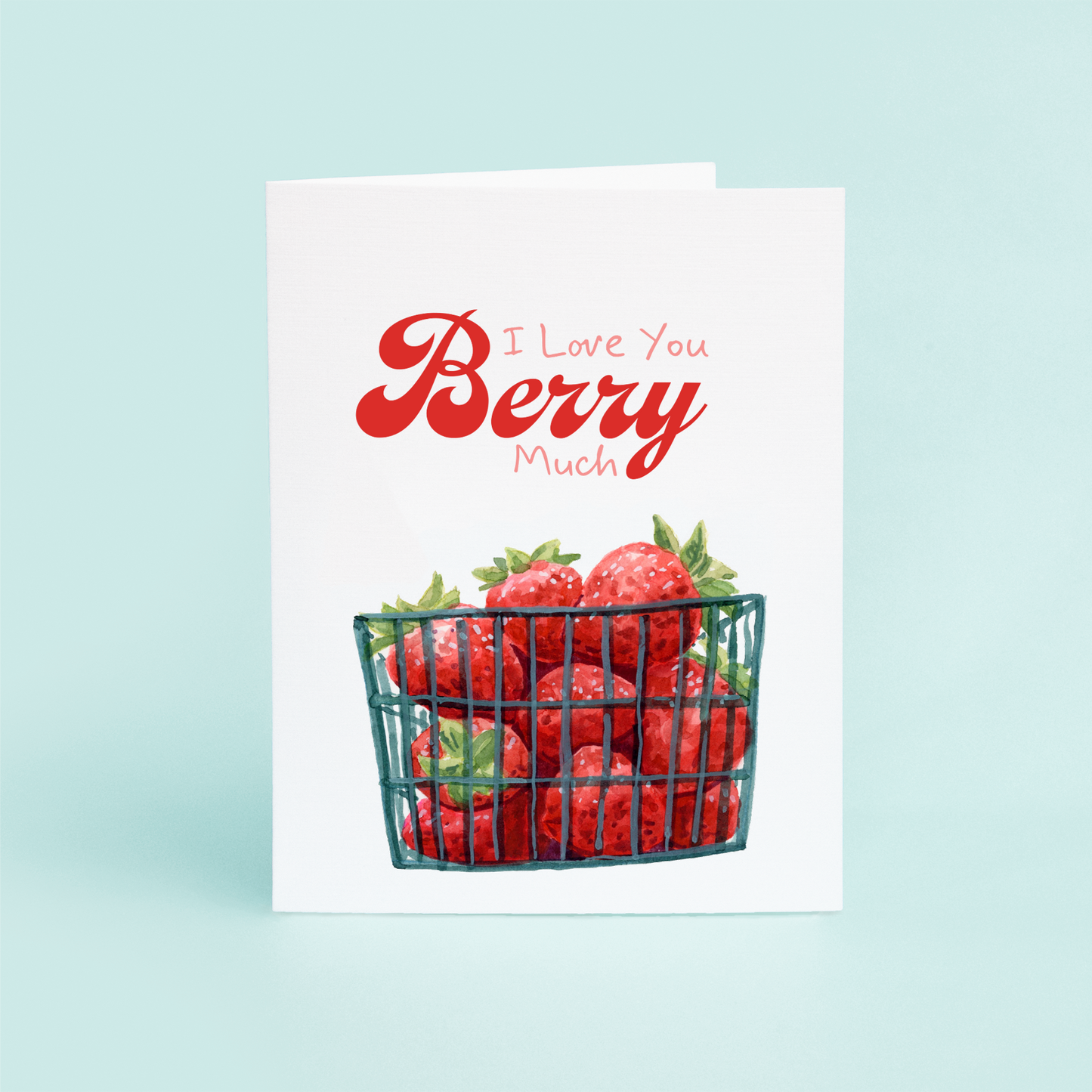Strawberry Basket "I love you berry much"