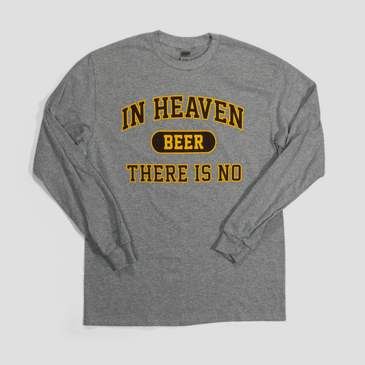 No Beer in Heaven LS T-Shirt