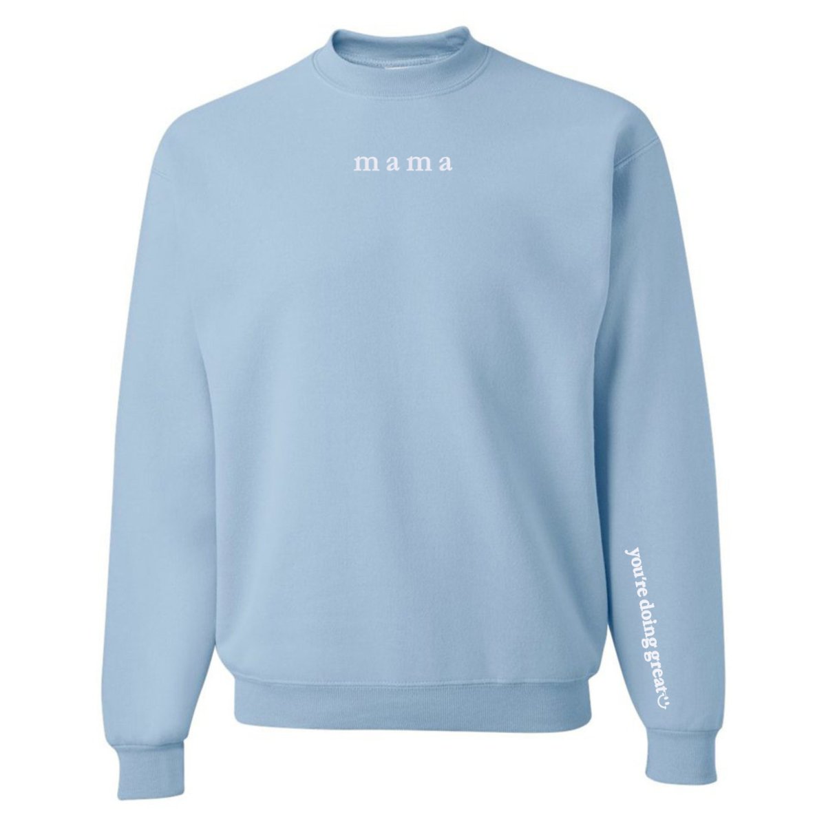 Mama 'You're Doing Great Reminder' Crewneck Sweatshirt