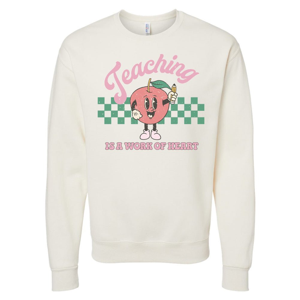 'Teaching Is A Work of Heart' Sweatshirt