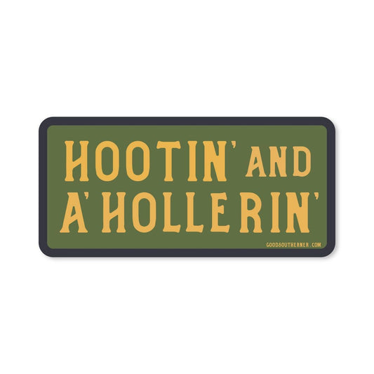 Hootin' And A' Hollerin' Sticker
